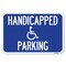 Signmission Handicapped Parking Heavy-Gauge Aluminum Sign, 12" x 18", A-1218-24629 A-1218-24629 - alternate 1